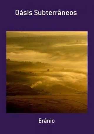 Oásis Subterrâneos, Livro de Poemas Filosóficos e Existenciais