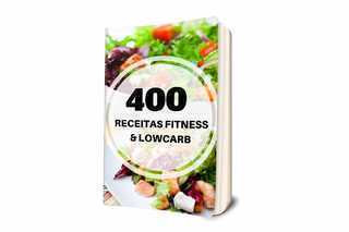 400 Receitas Fitness e Lowcarb