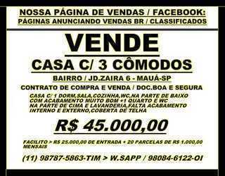 Vende Casa c/ 3 Cômodos / Bairro Jd.zaira 6 - Mauá-sp