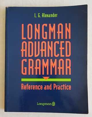 Longman Advanced Grammar - Reference And Practice