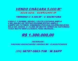 Vendo Chácara 5.000-m2 / Agua Azul - Guarulhos-sp