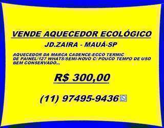 Vende Aquecedor Ecológico - Jd.zaira - Mauá-sp