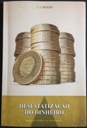 Livro: Desestatização do Dinheiro, Friedrich August Von Hayek