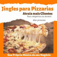 Jingles para Pizzarias