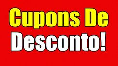 Cupons de Descontos,confira