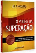 o Poder da Superação - Leila Navarro