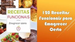 120 Receitas Funcionais para Emagrecer Certo