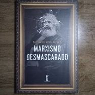 Marxismo Desmascarado - Ludwig Von Mises 