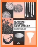 Nutrição Dietetica/boa Cozinha, Soluções Criativas Restrições Aliment