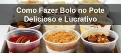 Curso Bolo de Pote, Aprenda a Fazer Bolo de Pote