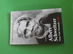 uma Vida Chamada Amor Albert Schweitzer