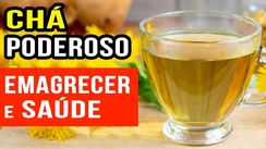 Chás Poderoso para Emagrecer e Perder a Barriga