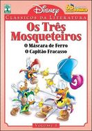 Os Três Mosqueteiros - o Máscara de Ferro - o Capitão Fracasso