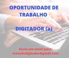 Oportunidade de Trabalho - Digitador(a)