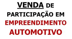 Venda de Participação em Empreendimento Automotivo