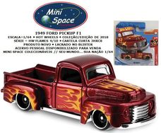 Fotos Similares: Hot Wheels 1949 Ford F1 Pickup Hw Flames 1/64 