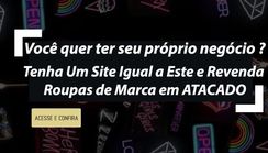 Site Atacado de Roupa de Marca - Tenha um Site de Revenda de Roupas Igual a Este