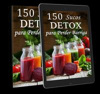 150 Sucos Detox