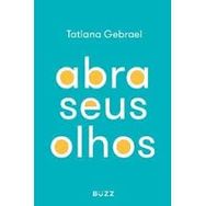 >abra Seus Olhos - Tatiana Gebrael