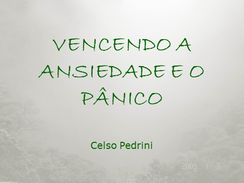 Livro: Vencendo a Ansiedade e o Pânico!