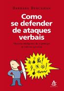 Como SE Defender de Ataques Verbais (barbara Berckhan)