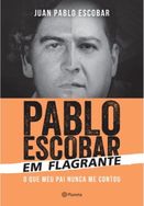 Pablo Escobar em Flagrante