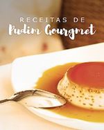 Receitas de Pudim Gourmet