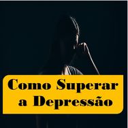 Como Superar a Depressão