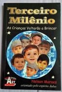 Terceiro Milênio - as Crianças Voltarão a Brincar