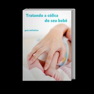 Aprenda Acalmar Cólica de Bebê