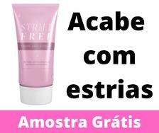 Amostra Grátis Strill Free - Acabe com Estrias