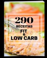 290 Receitas Fit e Low Carb