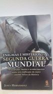 Enigmas e Mistérios da Segunda Guerra Mundial