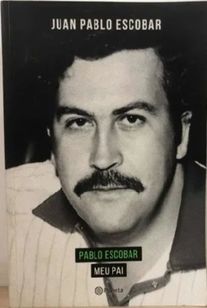 Livro-pablo Escobar, Meu Pai-juan Pablo Escobar