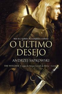 Livro - o último Desejo - The Witcher - a Saga do Bruxo Geralt de Rívi