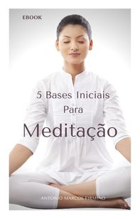 E-book - Meditação - 5 Bases para a Iniciação