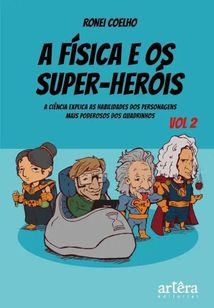 Livro a Física e Os Super-heróis Volume 2 de 2