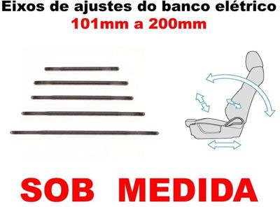Eixo Ajuste Banco Elétrico Automotivo Sob Medida 101 a 200mm