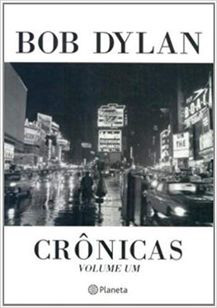 Bob Dylan - Crônicas (volume Um)