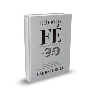 Diário da Fé em 30 Dias - Fábio Teruel