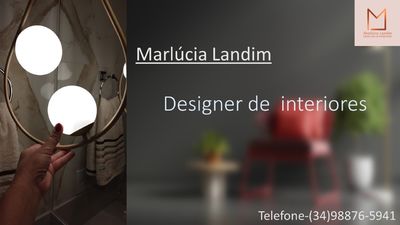 Marlúcia Landim, Designer de Interiores Uberaba MG