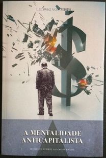 Livro: a Mentalidade Anticapitalista, Ludwig Von Mises