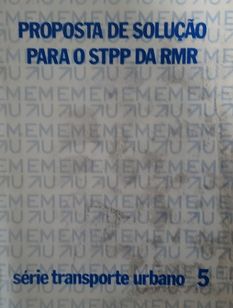 Proposta de Solução para o Sttp da Região Metropolitana de Recife - Rm