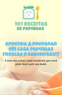 101 Receitas de Papinhas para Bebês