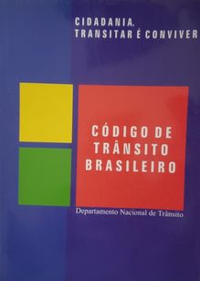 Cidadania, Transitar é Conviver~o Código de Transito Brasileiro