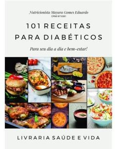 Livro 101 Receitas para Diabéticos +(frete Grátis)