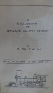 a Bibliografy Of Brazilian Railway History