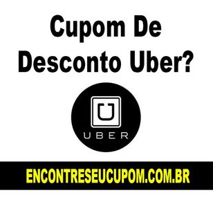 Cupom de Desconto Uber?