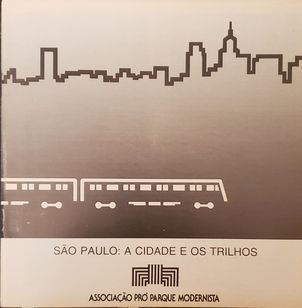 São Paulo, a Cidade e Os Trilhos