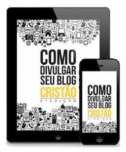 Ebook Como Divulgar Seu Blog Cristão 2ª Edição